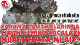 TARAMA ÇALIŞMALARINDA ÇIKAN KEMİK PARÇALARI MÜRETTEBATA MI AİT