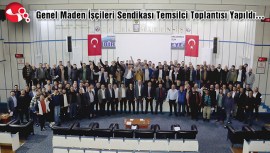 “MADENCİ, İŞÇİ SINIFININ ÖNCÜ GÜCÜDÜR”